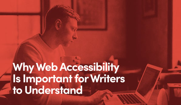 Why Web Accessibility Is Important for Writers to Understand
