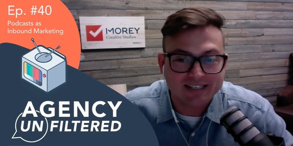 Photo of Jon Sasala sitting in his office in front of a microphone, the Morey Creative Studios Logo visible on the wall behind him. The Agency Unfiltered logo is overlayed with text that says, 