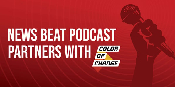 Text that says News Beat Podcast Partners With Color Of Change on a red background with graphic of a hand holding a microphone