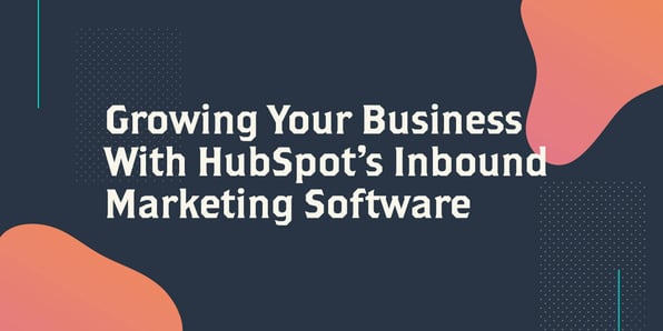 White text on a blue background that says Growing Your Business With HubSpot’s Inbound Marketing Software