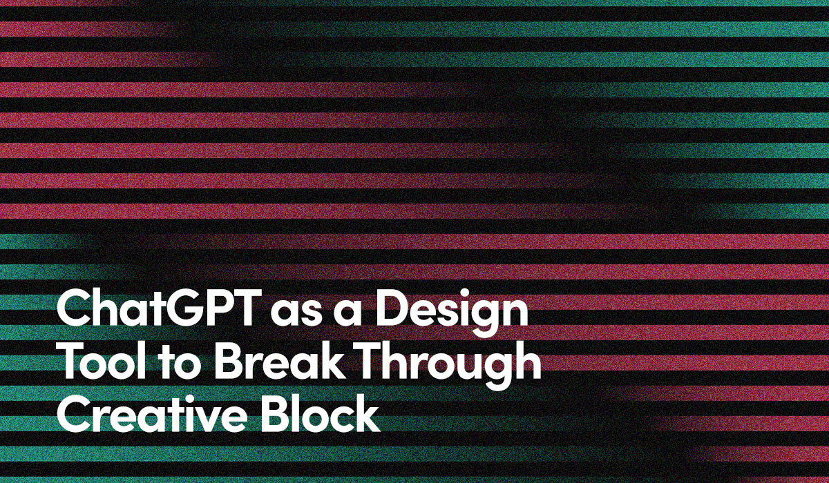 ChatGPT as a Design Tool to Break Through Creative Block text on striped background.